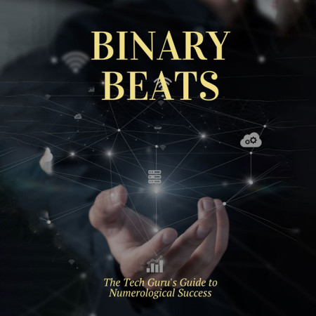 Binary Beats: The Tech Guru’s Guide to Numerological Success