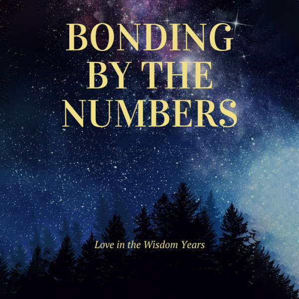 Bonding by the Numbers: Love in the Wisdom Years