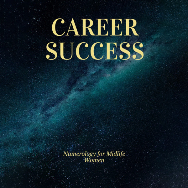 Career Success: Numerology for Midlife Women