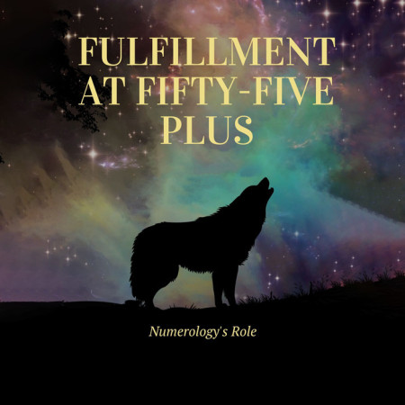 Fulfillment at Fifty-Five Plus: Numerology's Role