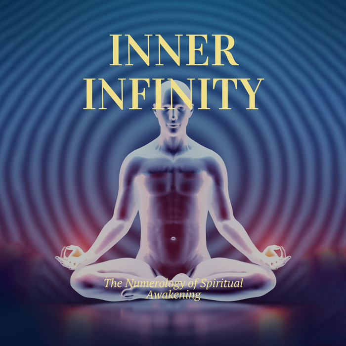 Inner Infinity: The Numerology of Spiritual Awakening