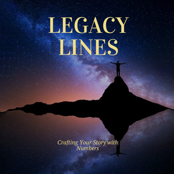 Legacy Lines: Crafting Your Story with Numbers