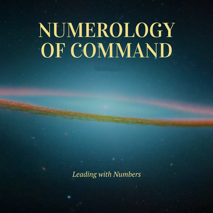 Numerology of Command: Leading with Numbers